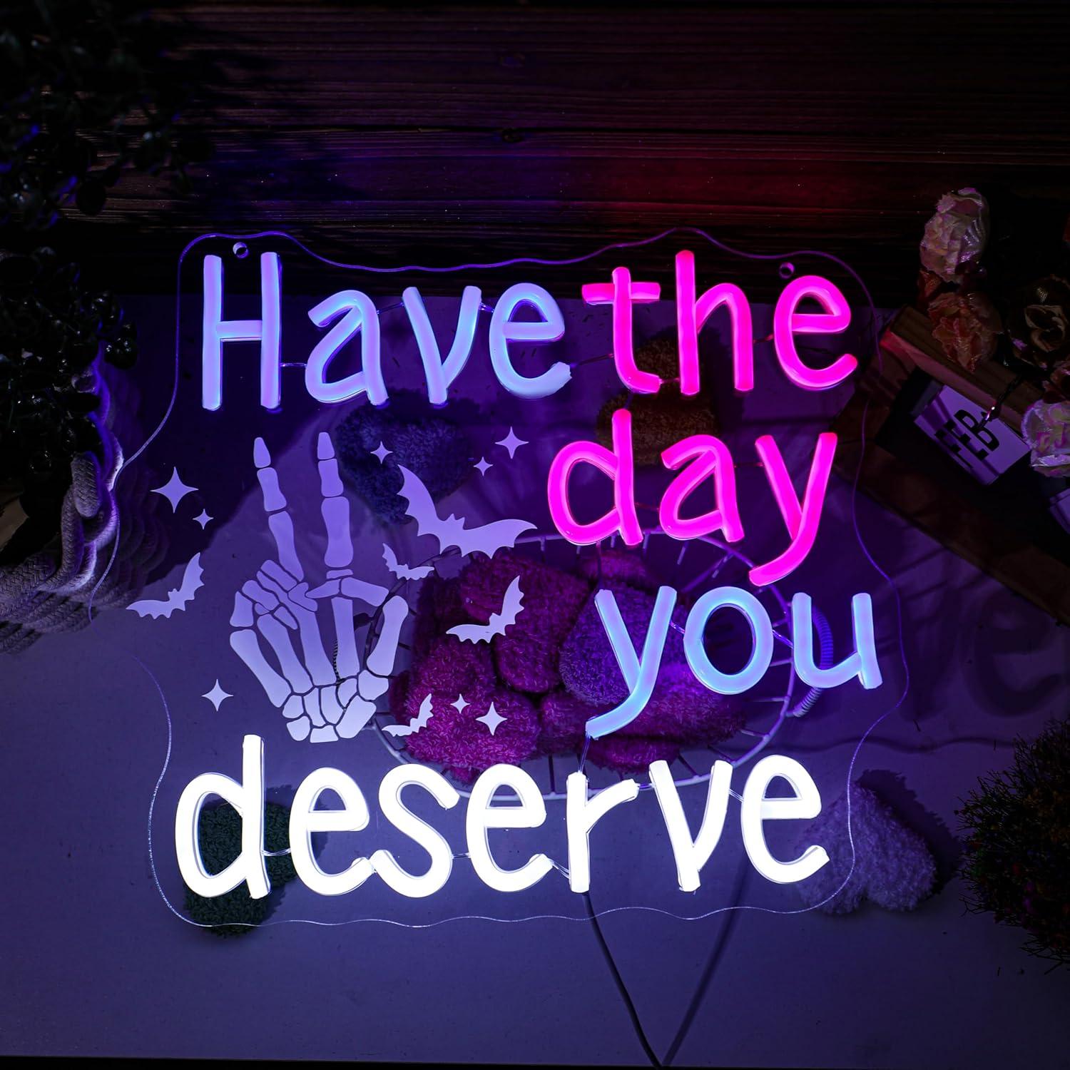 Have The Day You Deserve Neon  - Home Bar Signs review and price