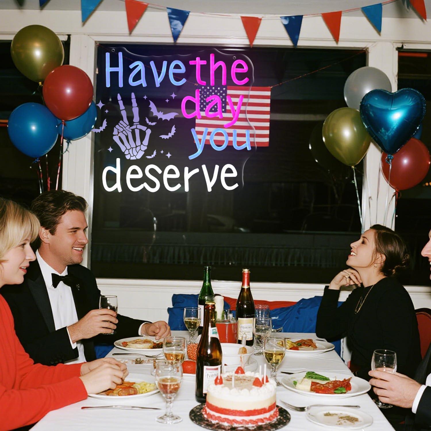 Have The Day You Deserve Neon  - Home Bar Signs review and price