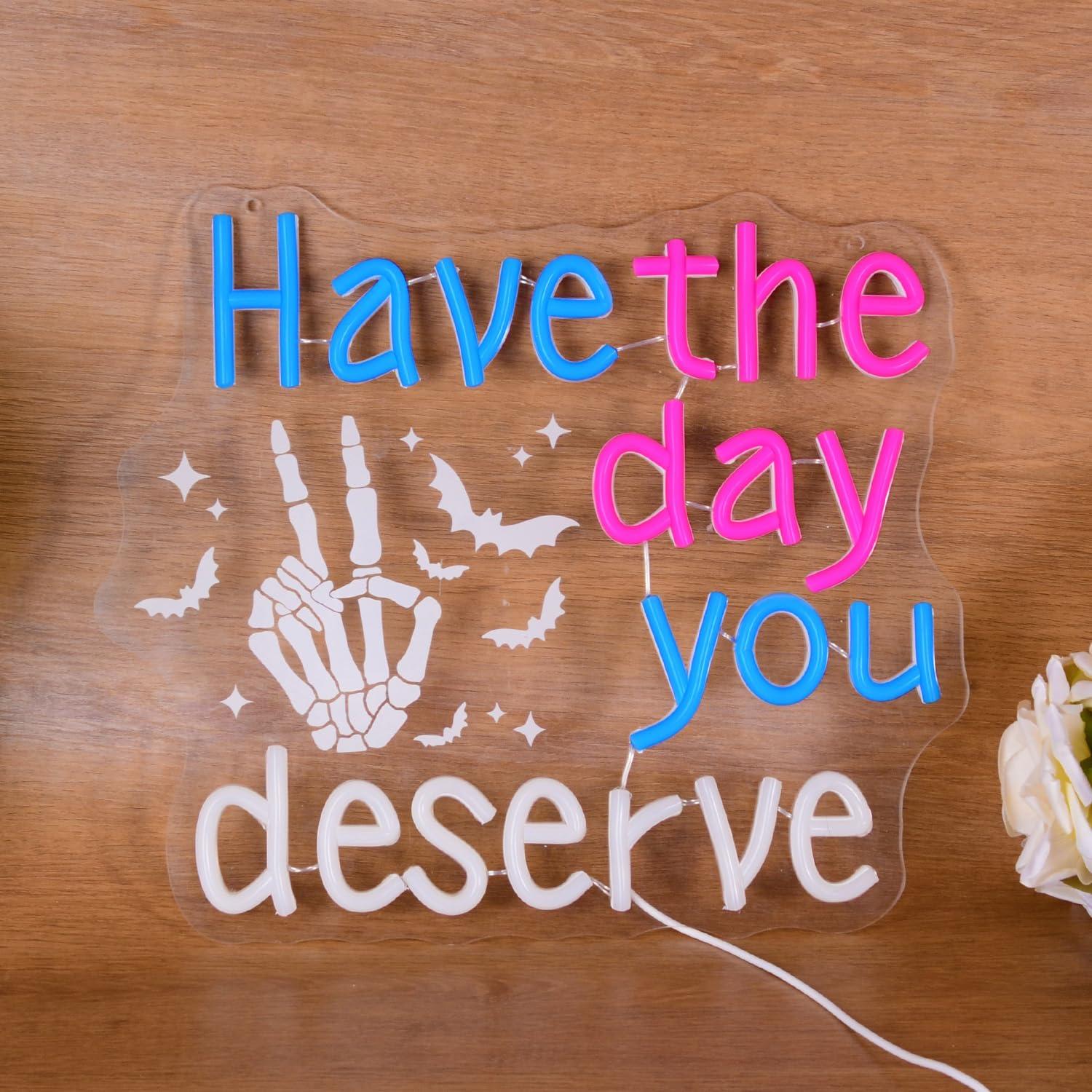 Have The Day You Deserve Neon  - Home Bar Signs review and price